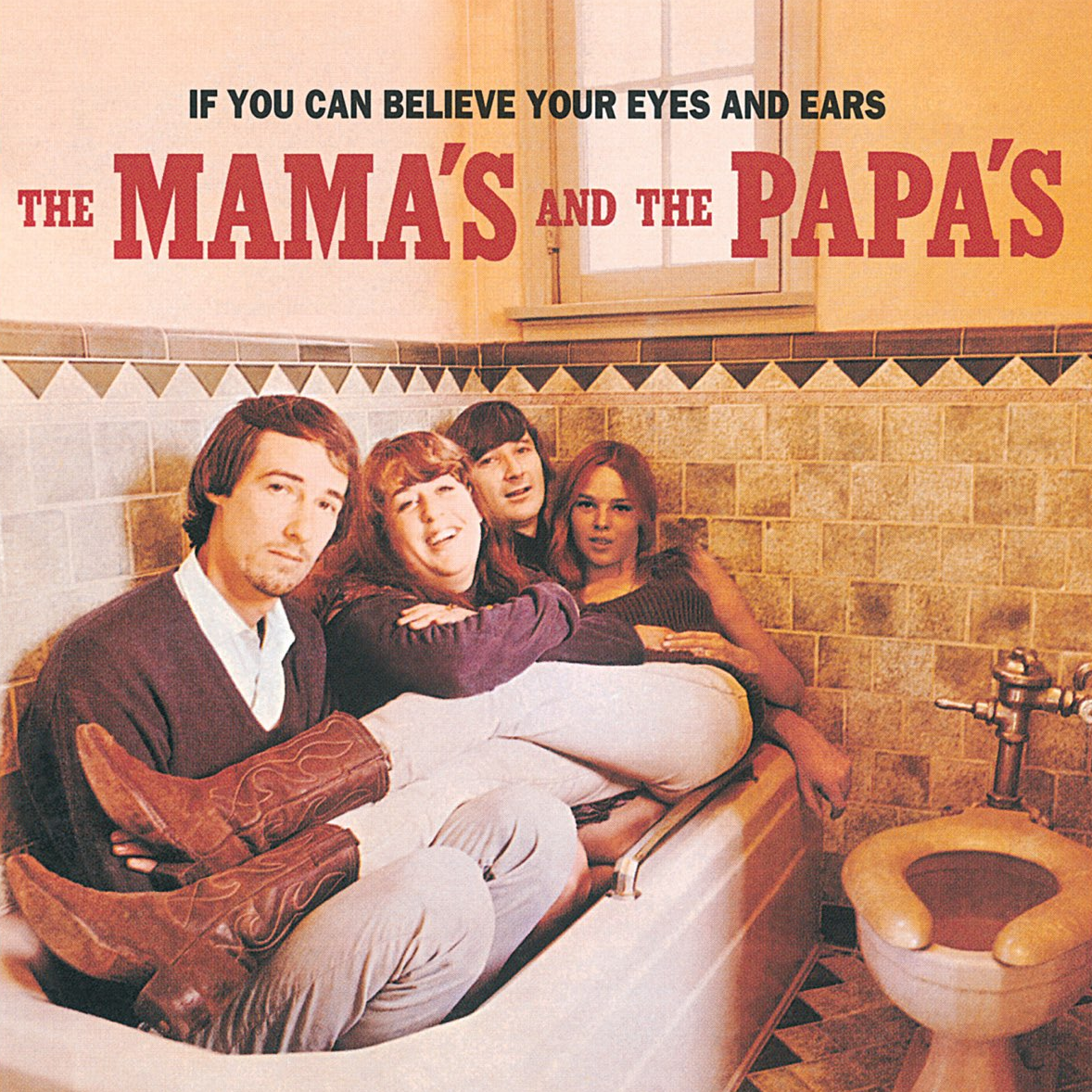The Mamas & The Papas If You Can Believe Your Eyes and Ears cover artwork