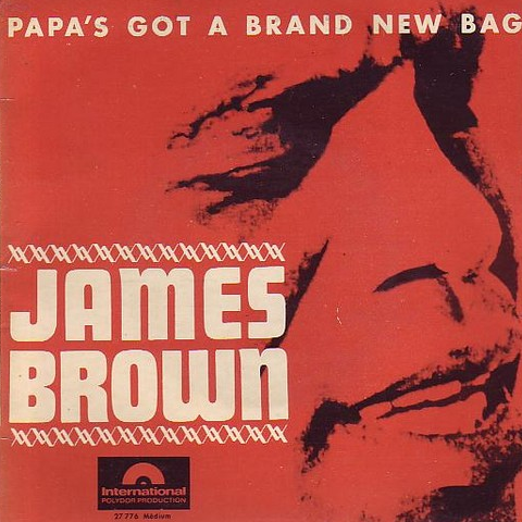 James Brown Papa&#039;s Got a Brand New Bag cover artwork