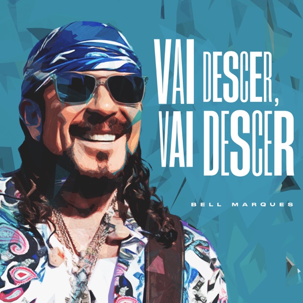 Bell Marques — Vai descer, Vai descer (Ao Vivo) cover artwork