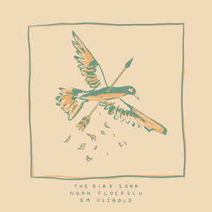 Noah Floersch & Em Beihold — The Bird Song cover artwork