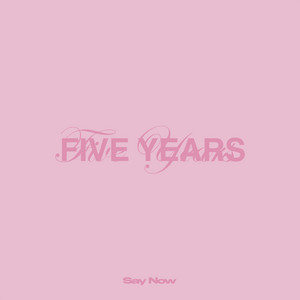 Say Now — Five Years cover artwork