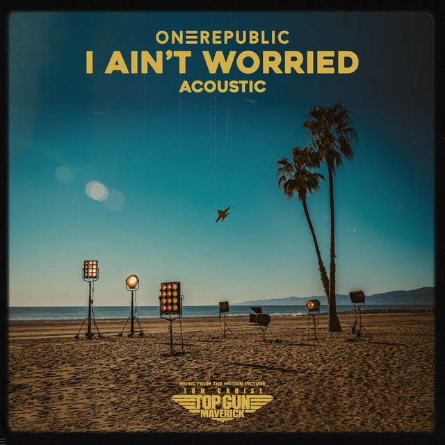 OneRepublic — I Ain&#039;t Worried (Acoustic) cover artwork