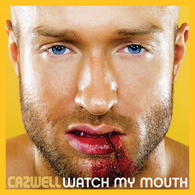 Cazwell Watch My Mouth cover artwork