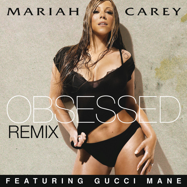 Mariah Carey featuring Gucci Mane — Obsessed (Remix) cover artwork