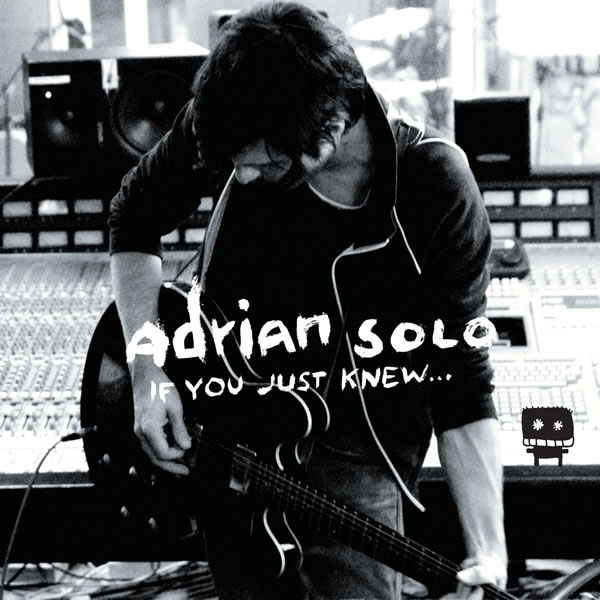 Adrian Solo — If You Just Knew... cover artwork