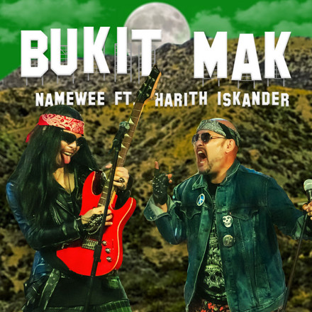 Namewee featuring Harith Iskandar — Bukit Mak cover artwork