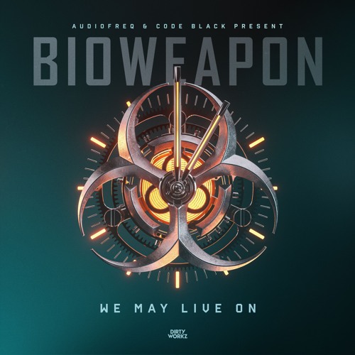 Bioweapon, Audiofreq, & Code Black — We May Live On cover artwork