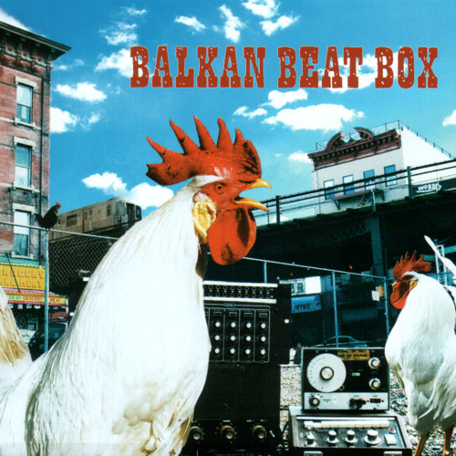 Balkan Beat Box Balkan Beat Box cover artwork