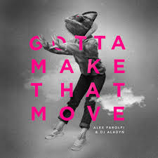 ALEX FAROLFI featuring DJ Aladyn & Ivy Marie — Gotta Make That Move cover artwork
