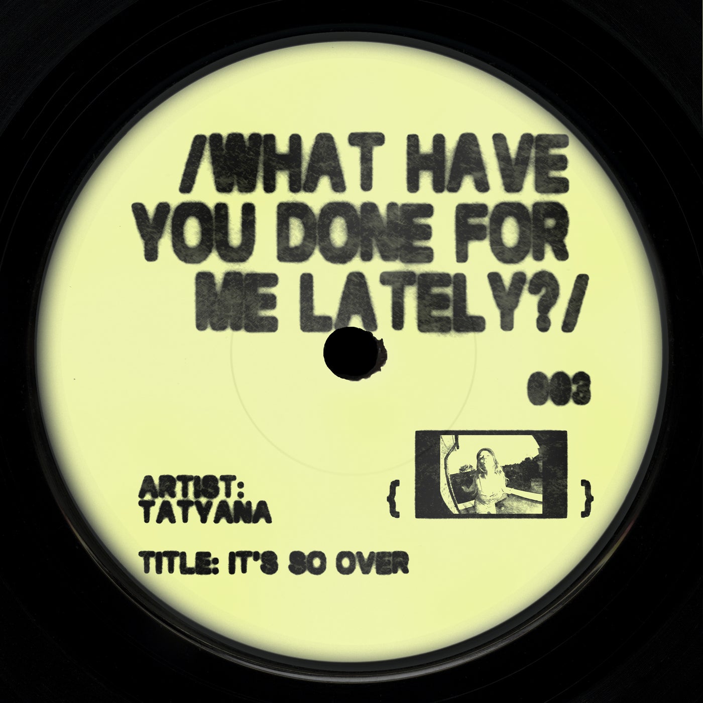 TATYANA — What Have You Done For Me Lately cover artwork