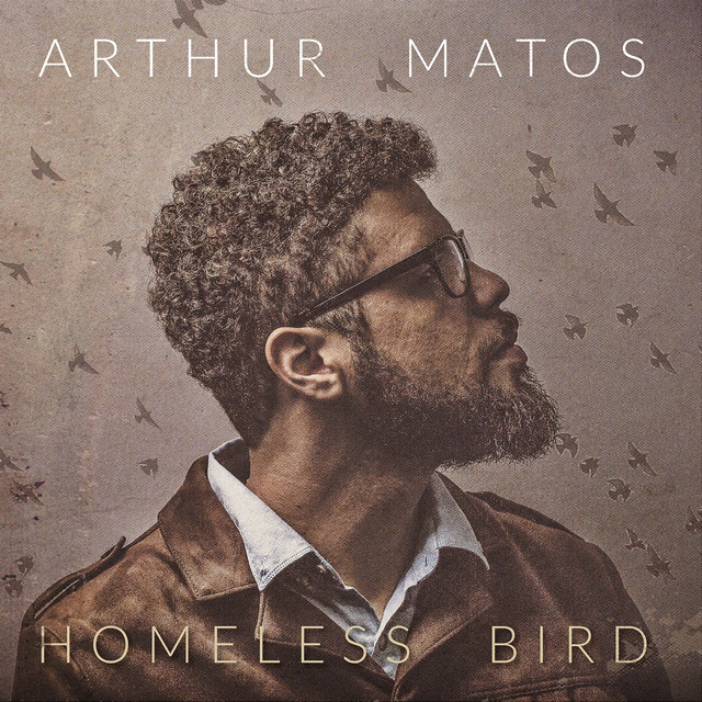 Arthur Matos — Homeless Bird cover artwork