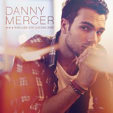 Danny Mercer — Who Are You Loving Now? cover artwork