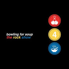 Bowling for Soup — The Rock Show cover artwork
