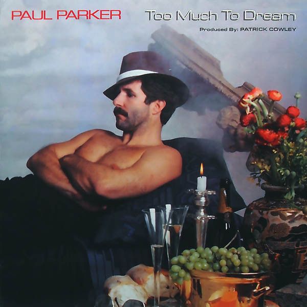Paul Parker Too Much To Dream cover artwork
