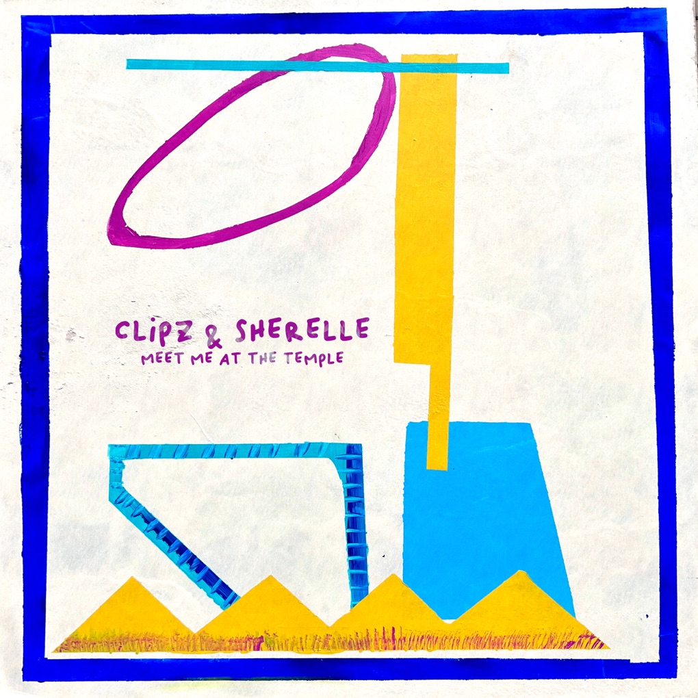 Clipz & SHERELLE — MEET ME AT THE TEMPLE cover artwork