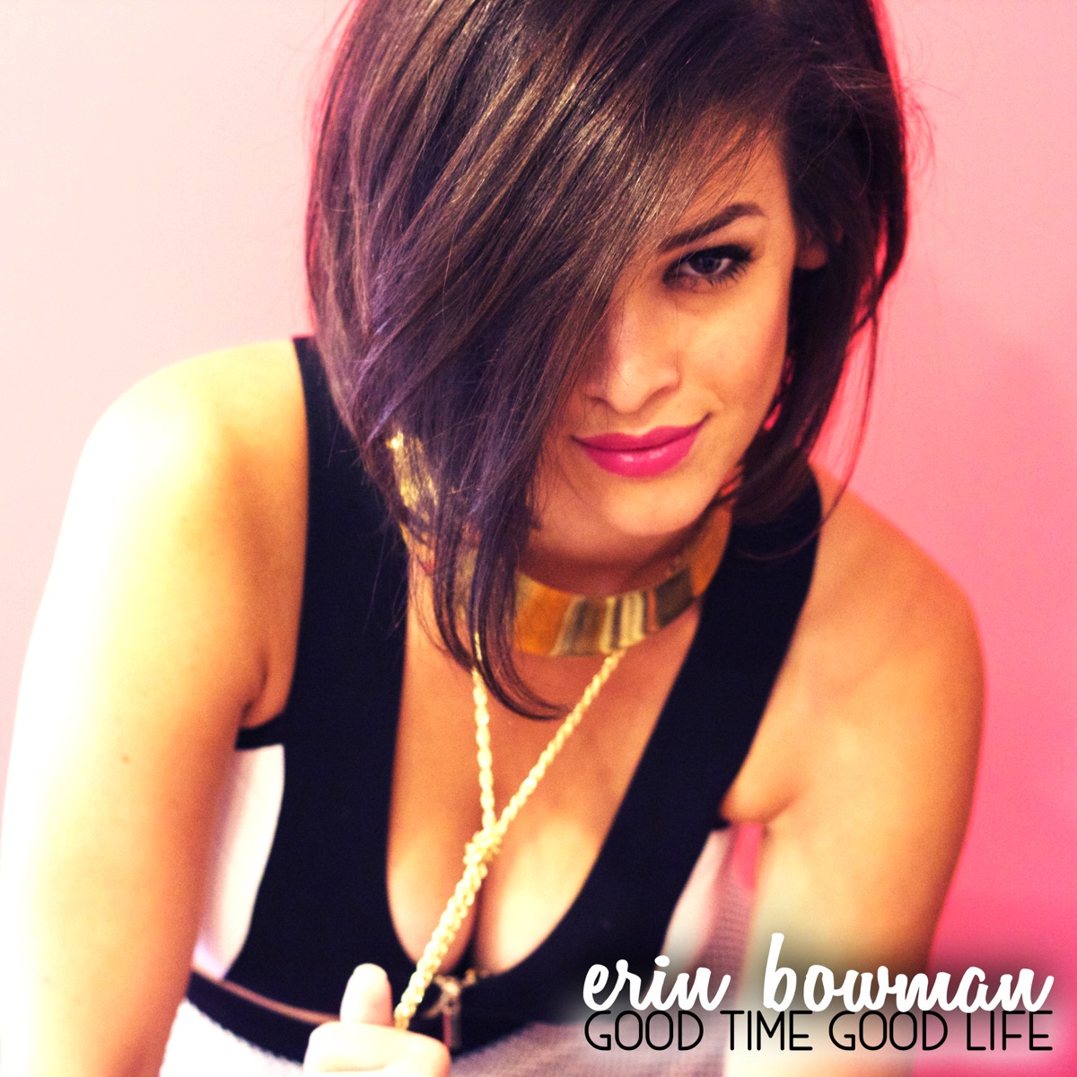 Erin Bowman — Good Time Good Life cover artwork