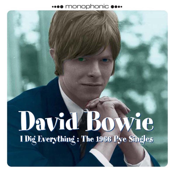 David Bowie I Dig Everything: The 1966 Pye Singles cover artwork