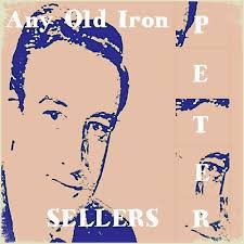 Peter Sellers — Any Old Iron cover artwork