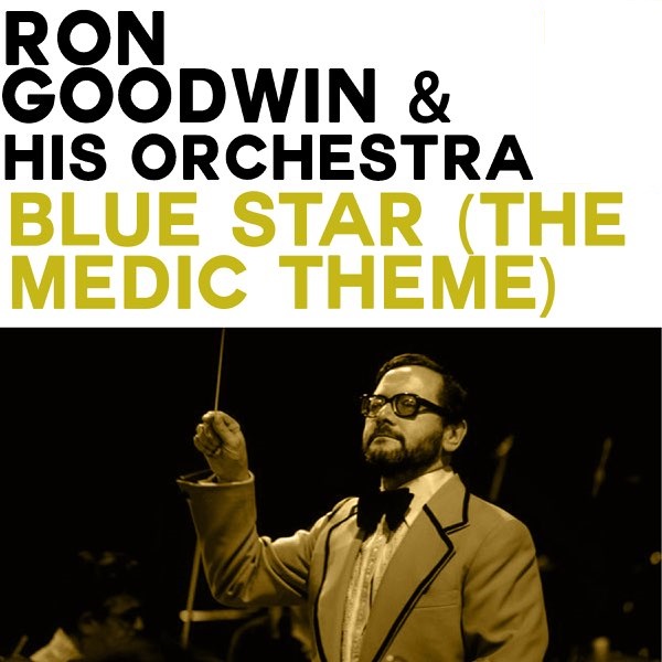 Ron Goodwin — Blue Star (The Medic Theme) cover artwork
