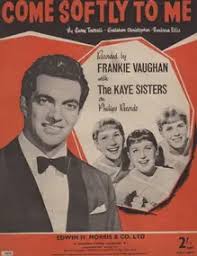 Frankie Vaughan & The Kaye Sisters — Come Softly To Me cover artwork