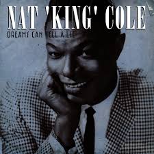 Nat King Cole — Dreams Can Tell A Lie cover artwork