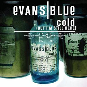 Evans Blue — Cold (But I&#039;m Still Here) cover artwork