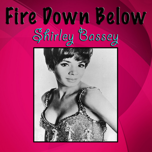 Shirley Bassey — Fire Down Below cover artwork