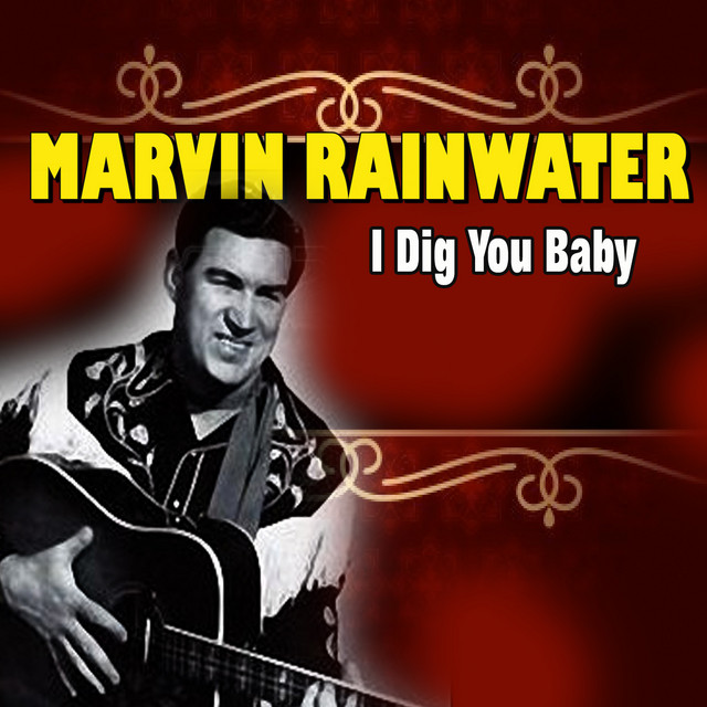 Marvin Rainwater — I Dig You Baby cover artwork