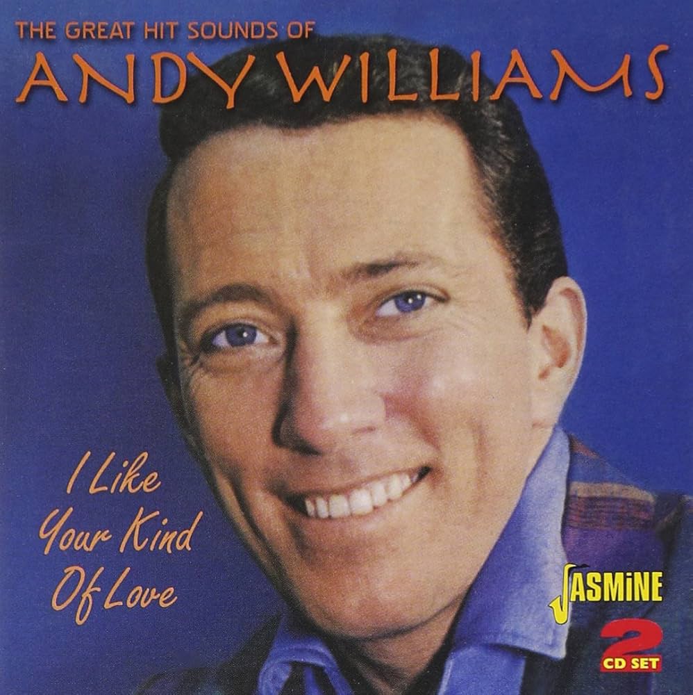 Andy Williams — I Like Your Kind Of Love cover artwork
