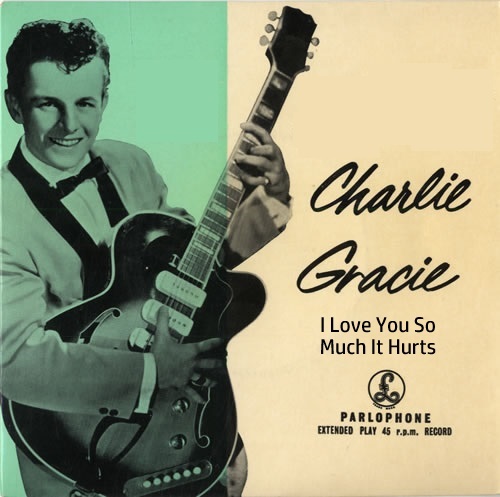 Charlie Gracie — I Love You So Much It Hurts cover artwork