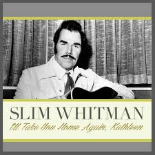 Slim Whitman — I&#039;ll Take You Home Again Kathleen cover artwork