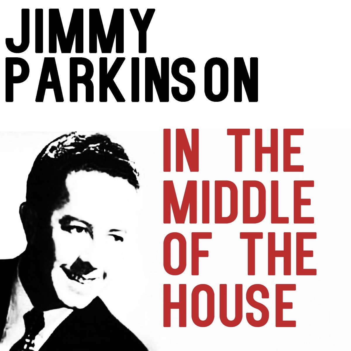 Jimmy Parkinson — In The Middle Of The House cover artwork