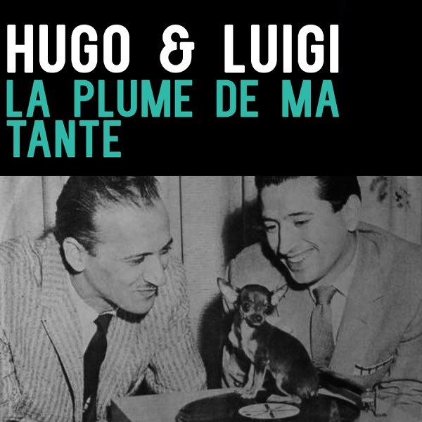 Hugo &amp; Luigi — La Plume De Ma Tante cover artwork