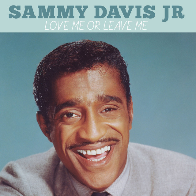 Sammy Davis Jr. — Love Me Or Leave Me cover artwork