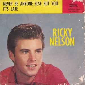 Ricky Nelson — Never Be Anyone Else But You cover artwork