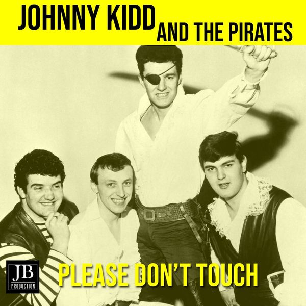 Johnny Kidd — Please Don&#039;t Touch cover artwork
