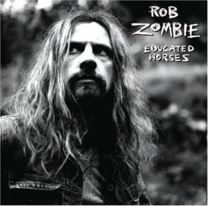Rob Zombie Educated Horses cover artwork
