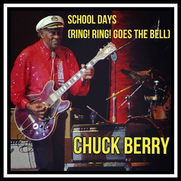 Chuck Berry — School Day (Ring! Ring! Goes The Bell) cover artwork