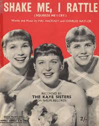 The Kaye Sisters Shake Me, I Rattle (Squeeze Me, I Cry)/Alone cover artwork