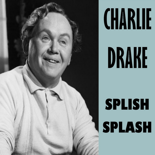 Charlie Drake — Splish Splash cover artwork