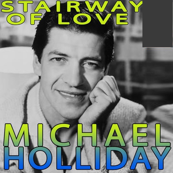 Michael Holliday — Stairway Of Love cover artwork