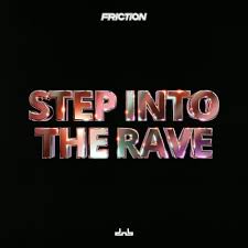 Friction featuring shadxwgirl — Step Into The Rave cover artwork