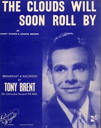 Tony Brent — The Clouds Will Soon Roll By cover artwork