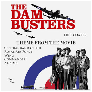 Central Band Of The Royal Air Force — The Dambusters March cover artwork