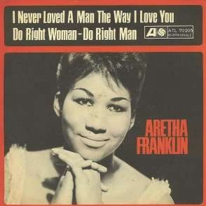 Aretha Franklin — I Never Loved a Man (The Way I Love You) cover artwork