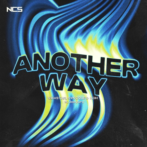 Vikkstar, Syn Cole, & KDH featuring Joe Jury — Another Way cover artwork
