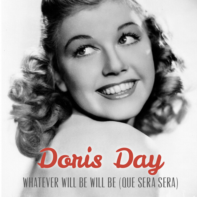 Doris Day — Whatever Will Be, Will Be (Que Sera, Sera) cover artwork