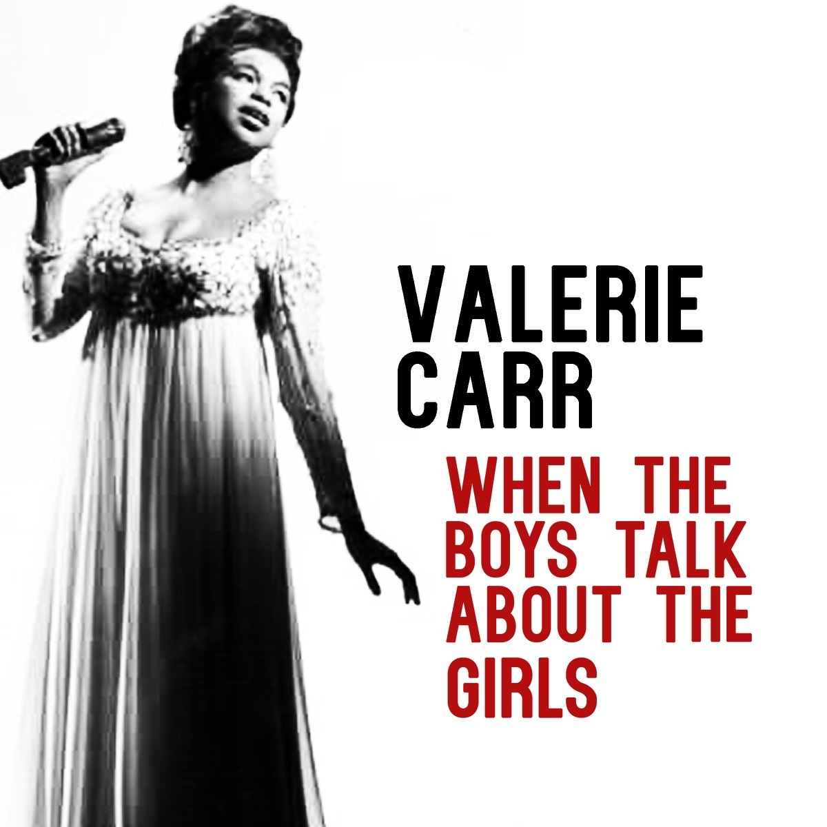 Valerie Carr — When The Boys Talk About The Girls cover artwork