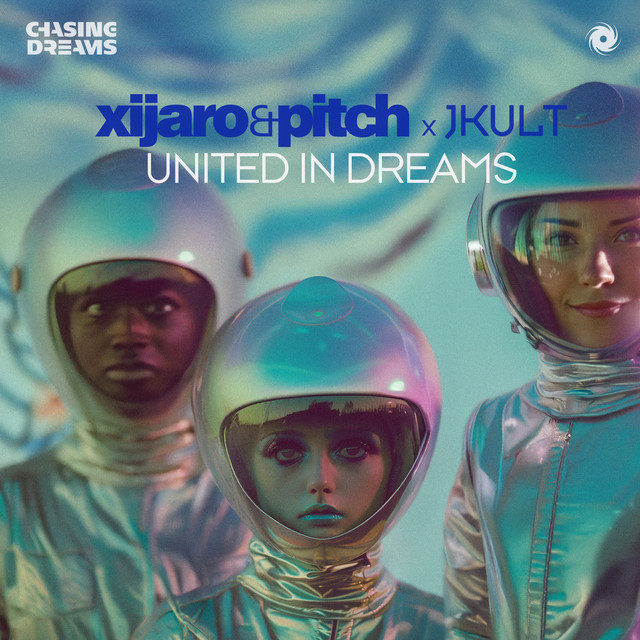 XiJaro &amp; Pitch & JKult — United In Dreams cover artwork