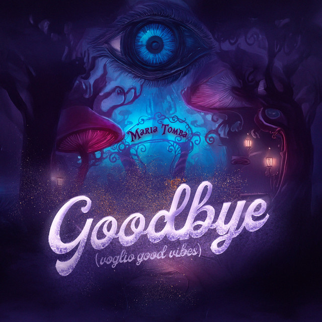 Maria Tomba — Goodbye (voglio good vibes) cover artwork